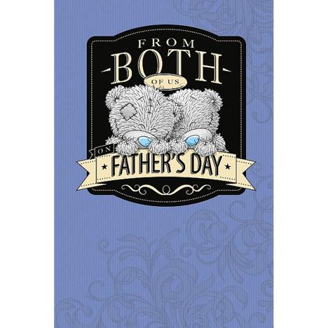 From Both Of Us Me to You Bear Fathers Day Card £2.49